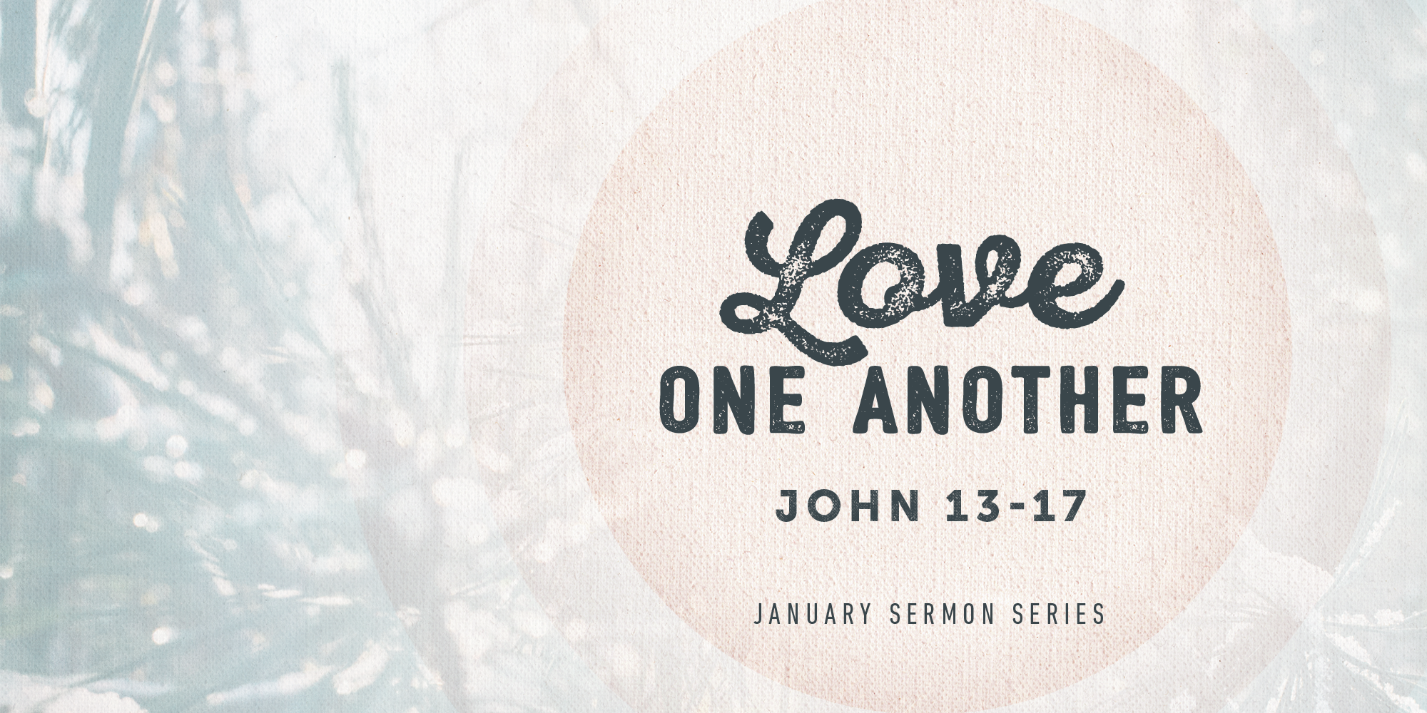 Love One Another: Part 2